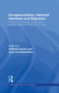 Europeanisation, National Identities and Migration: Changes in Boundary Constructions Between Western and Eastern Europe