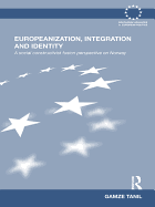 Europeanization, Integration and Identity: A Social Constructivist Fusion Perspective on Norway