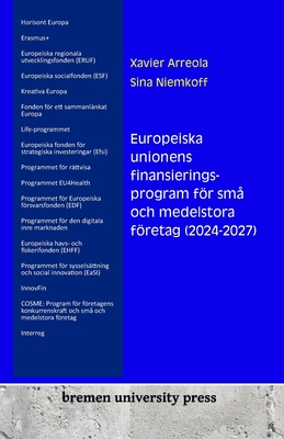 Europeiska unionens finansieringsprogram fr sm? och medelstora fretag (2024-2027) - Niemkoff, Sina, and Arreola, Xavier