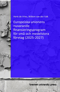 Europeiska unionens nuvarande finansieringsprogram fr sm? och medelstora fretag (2025-2027)