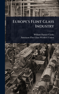 Europe's Flint Glass Industry