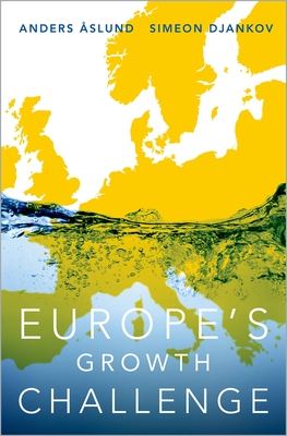 Europe's Growth Challenge - Aslund, Anders, and Djankov, Simeon