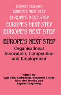 Europe's Next Step: Organisational Innovation, Competition and Employment