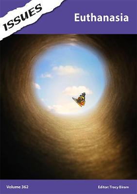 Euthanasia: PSHE & RSE Resources For Key Stage 3 & 4 - Biram, Tracy (Editor)