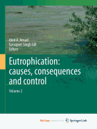 Eutrophication: Causes, Consequences and Control: Volume 2 - Ansari, Abid a (Editor), and Gill, Sarvajeet Singh (Editor)