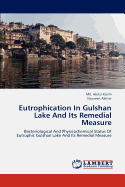 Eutrophication in Gulshan Lake and Its Remedial Measure