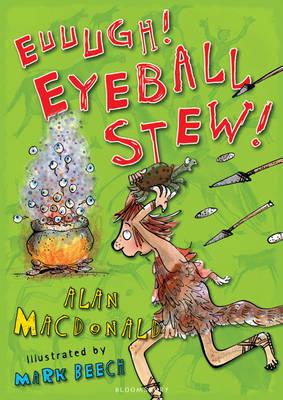 Euuuugh! Eyeball Stew! - MacDonald, Alan, PhD