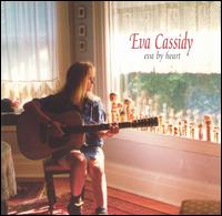 Eva by Heart - Eva Cassidy