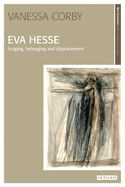 Eva Hesse: Longing, Belonging and Displacement
