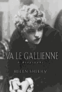 Eva Le Gallienne: A Biography