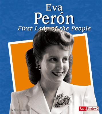 Eva Peron: First Lady of the People - Spengler, Kremena T