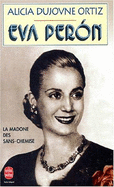 Eva Peron - Dujovne Ortiz, Alicia