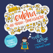 Eva the Adventurer. Eubha an Dna-thurasaiche: Bilingual Book: English + Gidhlig (Scottish Gaelic)