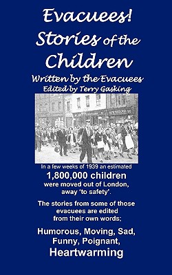 Evacuees - Stories of the Children - Gasking, Terry (Editor)