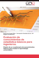 Evaluacion de Conocimientos de Estadistica Basicos Para Ingenieros.