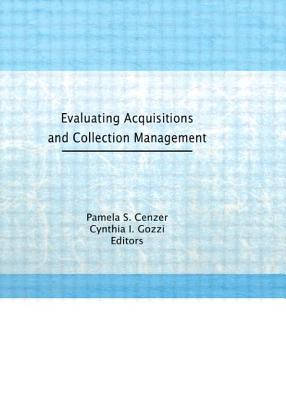 Evaluating Acquisitions and Collection Management - Katz, Linda S