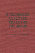 Evaluating Employee Training Programs: A Research-Based Guide for Human Resources Managers