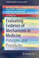 Evaluating Evidence of Mechanisms in Medicine: Principles and Procedures