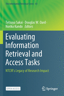 Evaluating Information Retrieval and Access Tasks: Ntcir's Legacy of Research Impact