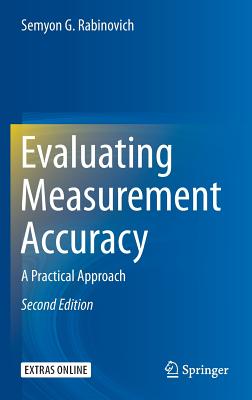 Evaluating Measurement Accuracy: A Practical Approach - Rabinovich, Semyon G