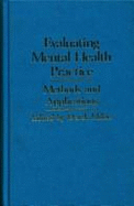 Evaluating Mental Health Practice: Methods and Applications