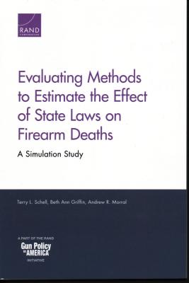 Evaluating Methods to Estimate the Effect of State Laws on Firearm Deaths: A Simulation Study - Schell, Terry L, and Griffin, Beth Ann, and Morral, Andrew R