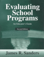 Evaluating School Programs: An Educator's Guide