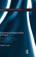 Evaluating the Responsibility to Protect: Mass Atrocity Prevention as a Consolidating Norm in International Society