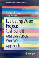 Evaluating Water Projects: Cost-Benefit Analysis Versus Win-Win Approach