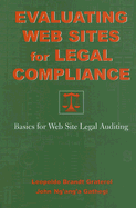 Evaluating Web Sites for Legal Compliance: Basics for Web Site Legal Auditing