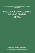 Evaluation and Control of Meat Quality in Pigs: A Seminar in the Cec Agricultural Research Programme, Held in Dublin, Ireland, 21-22 November 1985