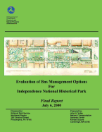 Evaluation of Bus Management Options for Independent National Historical Park: Final Report July 6, 2000 - John a Volpe National Transportation