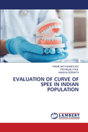 Evaluation of Curve of Spee in Indian Population