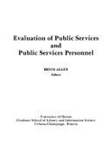 Evaluation of Public Services and Public Services Personnel