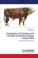 Evaluation of Quality and Fertility of Bovine Semen Using Casa