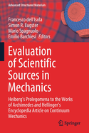 Evaluation of Scientific Sources in Mechanics: Heiberg's Prolegomena to the Works of Archimedes and Hellinger's Encyclopedia Article on Continuum Mechanics