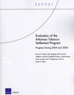 Evaluation of the Arkansas Tobacco Settlement Program: Progress During 2004 and 2005