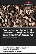 Evaluation of the gravel reserves of regions in the municipality of Arax-mg