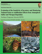 Evaluation of the Sensitivity of Inventory and Monitoring National Parks to Acidification Effects from Atmospheric Sulfur and Nitrogen Deposition Northeast Temperate Network (NETN)