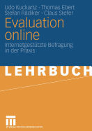 Evaluation Online: Internetgesttzte Befragung in Der PRAXIS