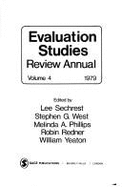 Evaluation Studies Review Annual: Volume 4 - Sechrest, Lee, Dr. (Editor), and Phillips, Melinda A (Editor), and West, Stephen G, Dr. (Editor)