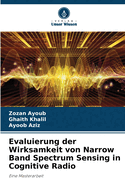 Evaluierung der Wirksamkeit von Narrow Band Spectrum Sensing in Cognitive Radio