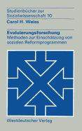 Evaluierungsforschung: Methoden Zur Einschtzung Von Sozialen Reformprogrammen