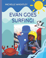 Evan Goes Surfing!