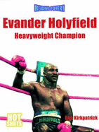 Evander Holyfield: Heavyweight Champion - Kirkpatrick, Rob