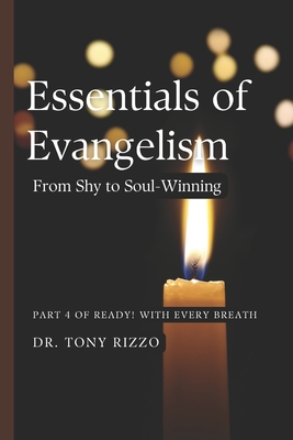 Evangelism Essentials: From Shy to Soul-Winning - Heisler, Bethany (Editor), and Rizzo, Tony