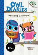 Eva's Big Sleepover: A Branches Book (Owl Diaries #9): A Branches Book Volume 9