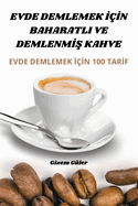 Evde Demlemek   n Baharatli Ve Demlenm   Kahve