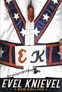 Evel Knievel: American Hero
