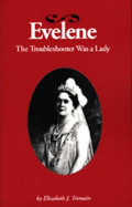 Evelene: The Troubleshooter Was a Lady - Tremain, Elizabeth J.